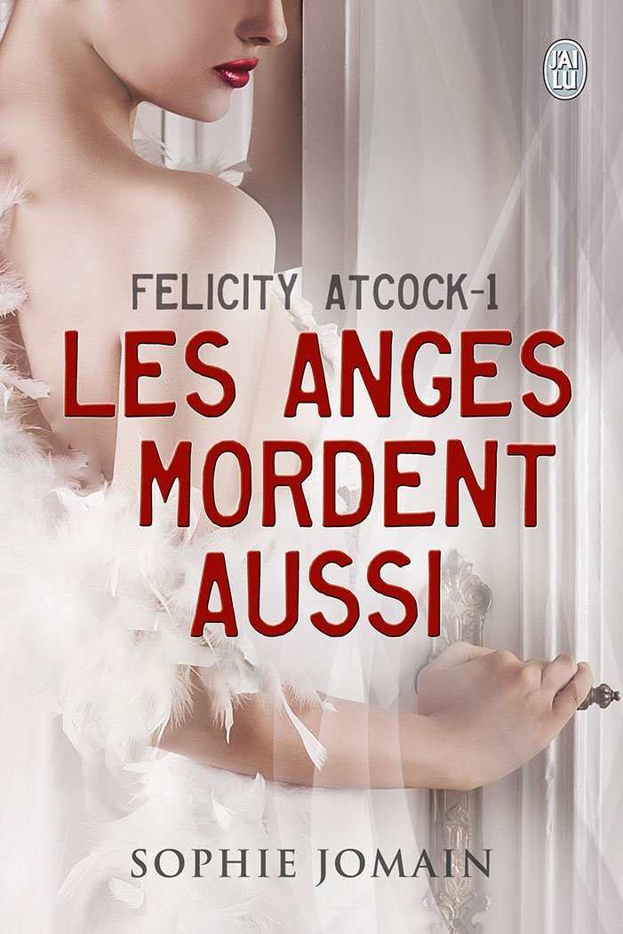 Felicity Atcock Tome 1